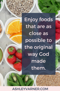 Wise ways to eat the way God intended. | AshleyVarner.com | The makers diet, made to crave