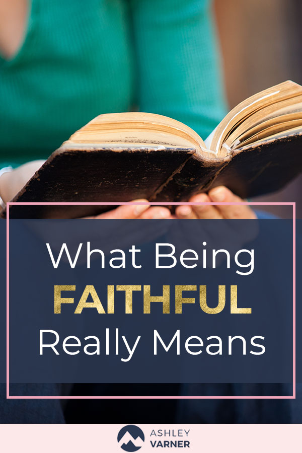 what-being-faithful-really-means-ashley-varner