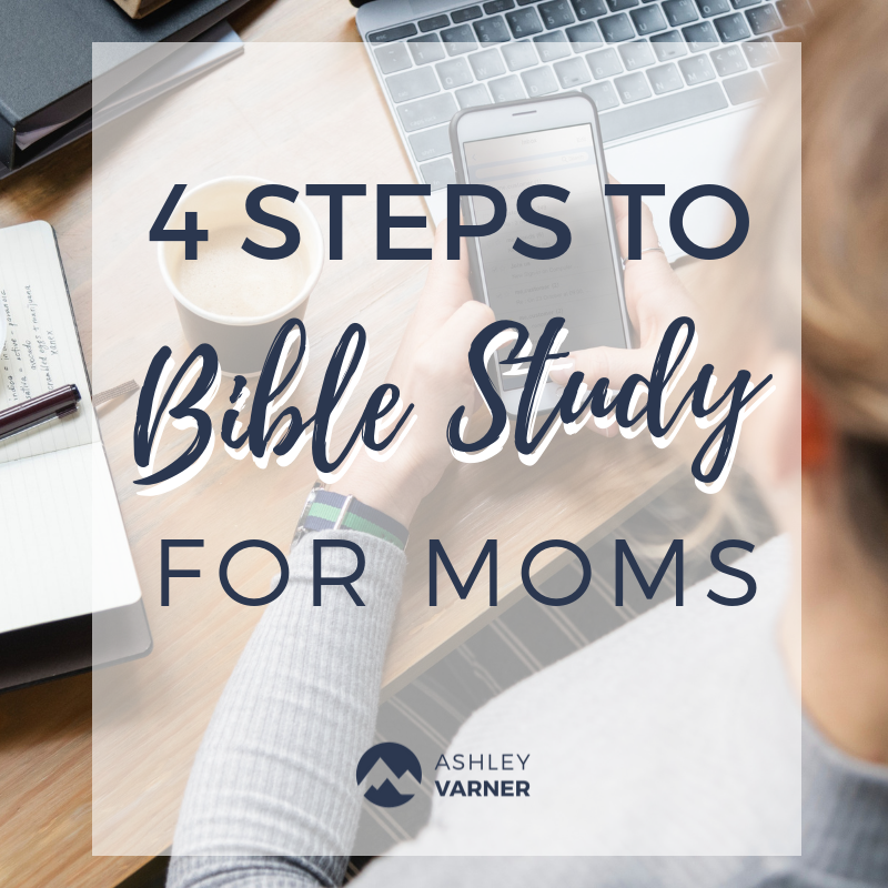 Bible Study Methods for Moms | AshleyVarner.com