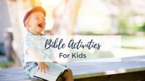 Bible Activities for Kids | AshleyVarner.com #bibleactivitiesforkids #christianmom