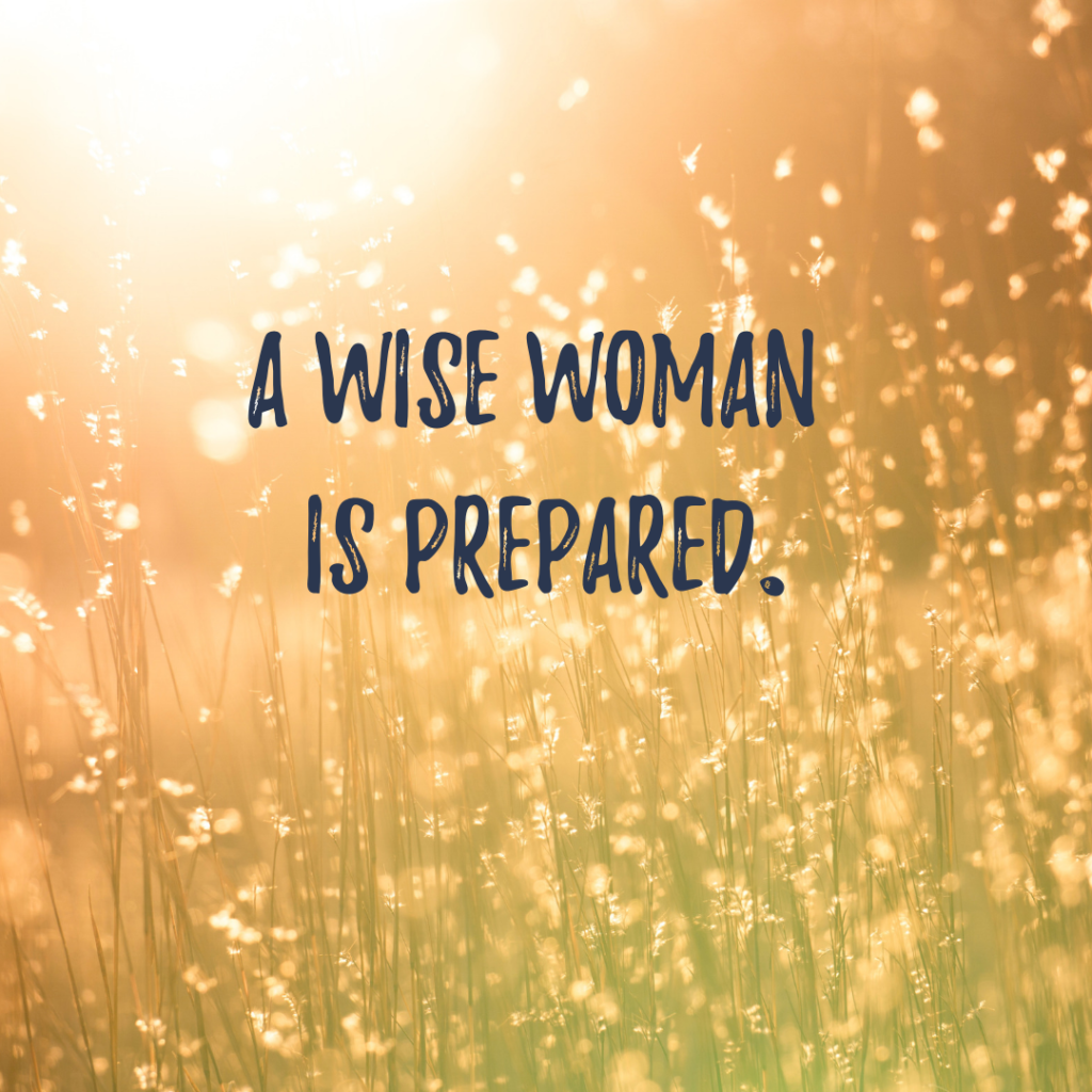A wise woman is prepared. #christianwomeninbusiness #cwib #christianmomsinbusiness