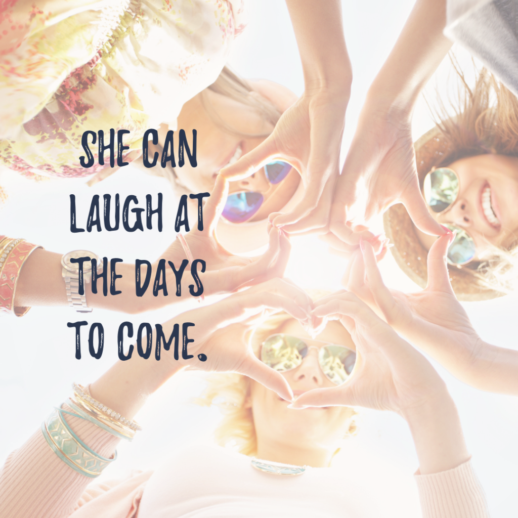 She is clothed in strength and dignity, she can laugh at the days to come. | AshleyVarner.com #proverbs31woman #christianwomeninbusiness #cwib #christianmomsinbusiness