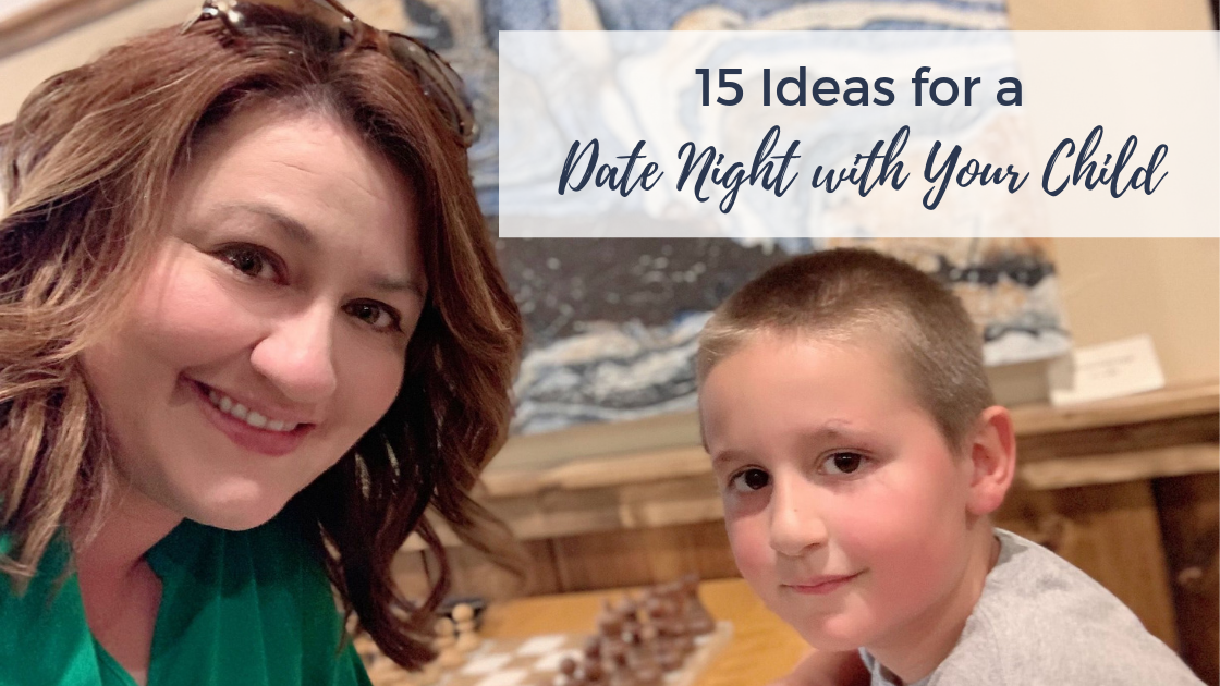 15 Ideas for Date Night with Your Child | AshleyVarner.com #christianmom #christianparenting #datenight