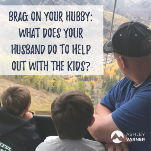 8 Ways to Help Your Husband Connect with Your Kids | AshleyVarner.com #ChristianMom #ChristianHusband