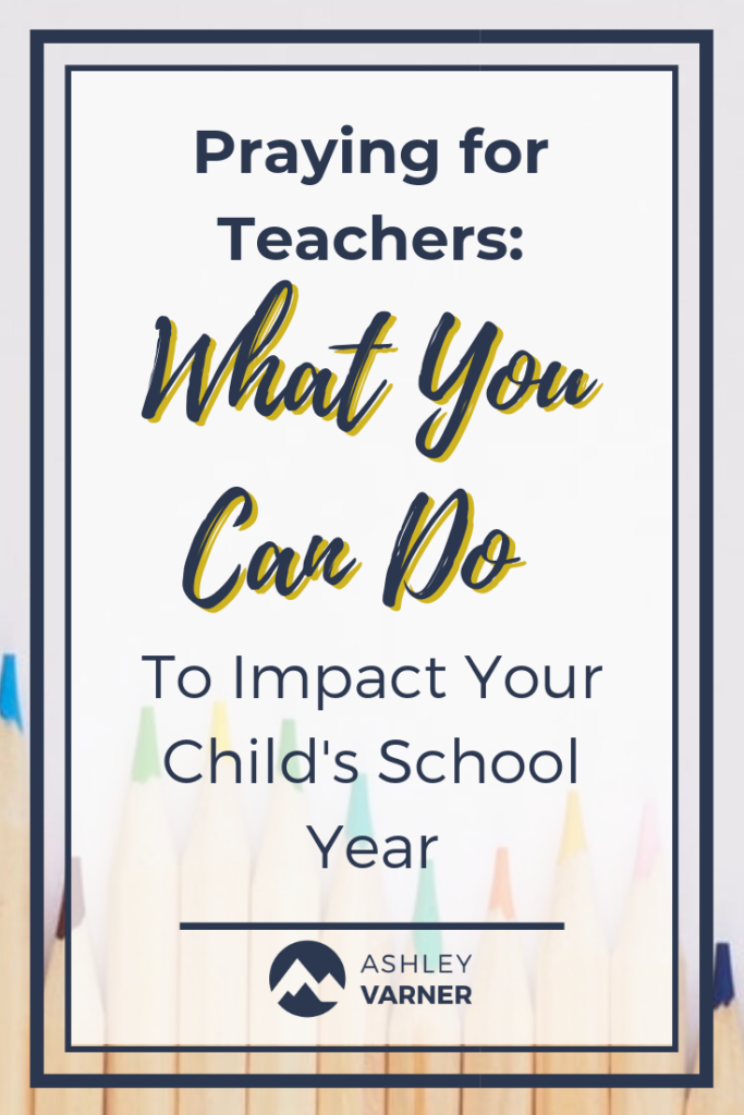 How to Pray for Your Child's Teacher #ChristianMom #ChristianTeacher
