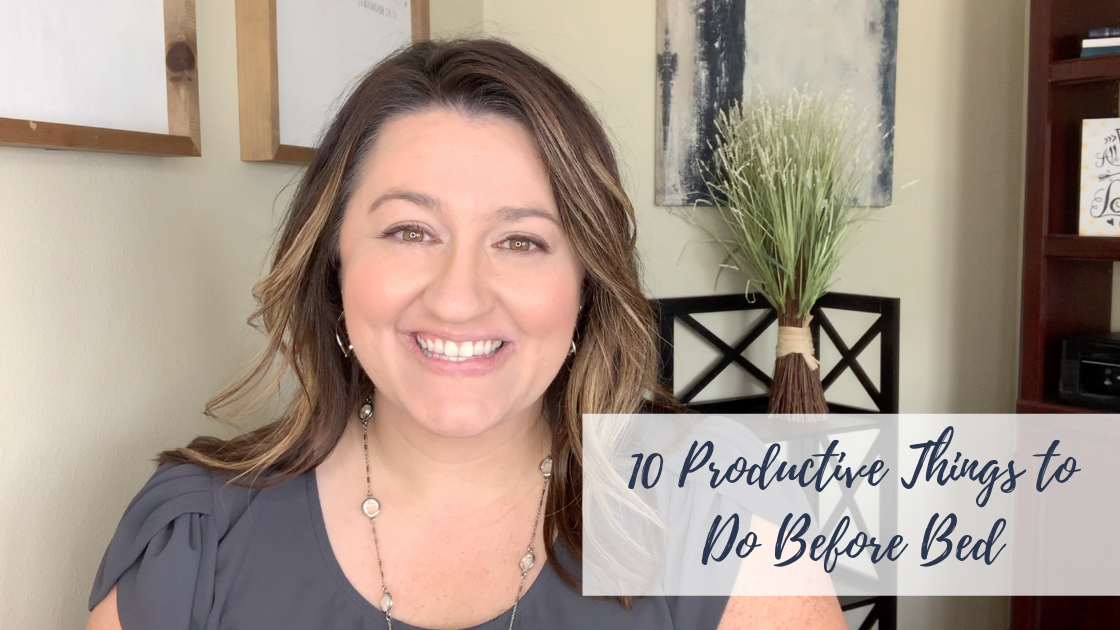 10 Productive Things to Do Before Bed | AshleyVarner.com #productivity #nightroutine
