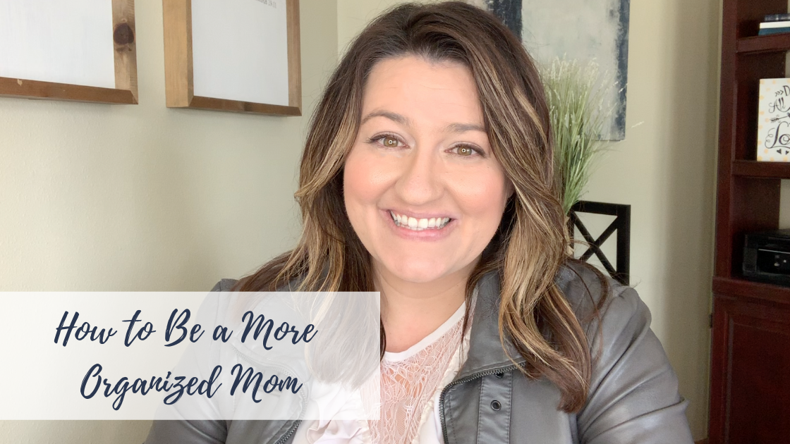 How to Be an Organized Mom | AshleyVarner.com #organization #organizedmom