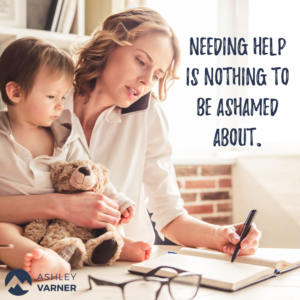 Get Help Around the House | AshleyVarner.com #helpformoms #stressedmom