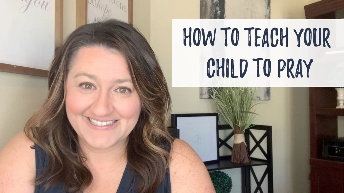 How to Teach Your Child to Pray | AshleyVarner.com #christianparenting #prayer