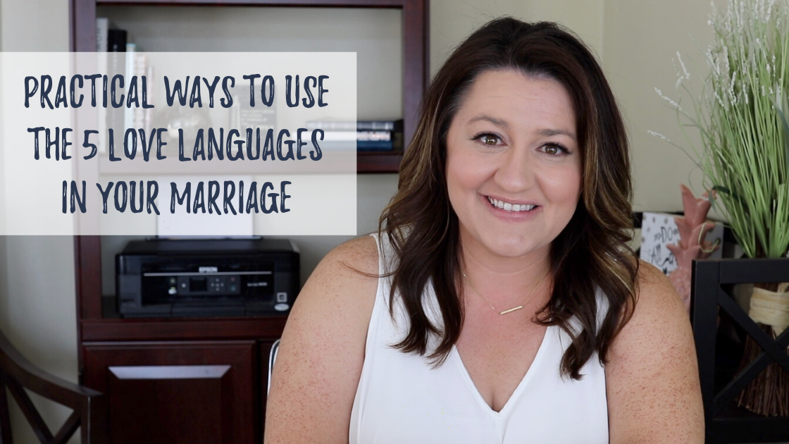 Practical Ways to Use the 5 Love Languages in your Marriage | Life Coaching for Christian Moms