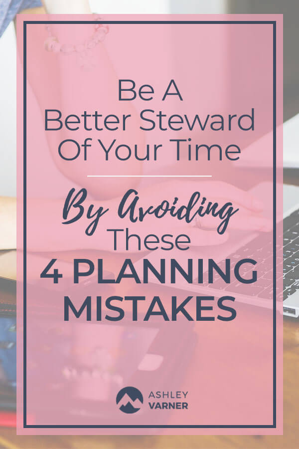 Planning Mistakes to Avoid | Life Coaching for Christian Moms