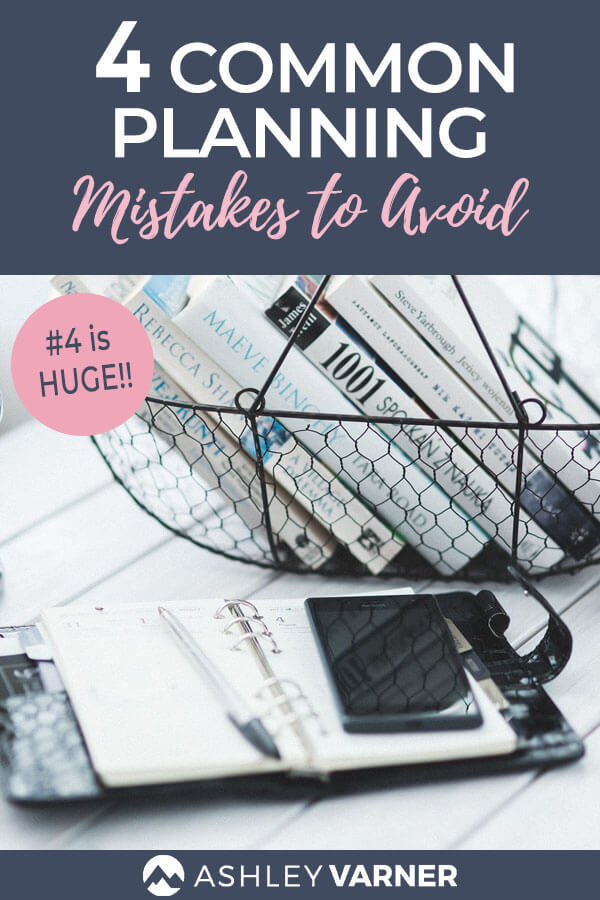 Planning Mistakes to Avoid | Life Coaching for Christian Moms