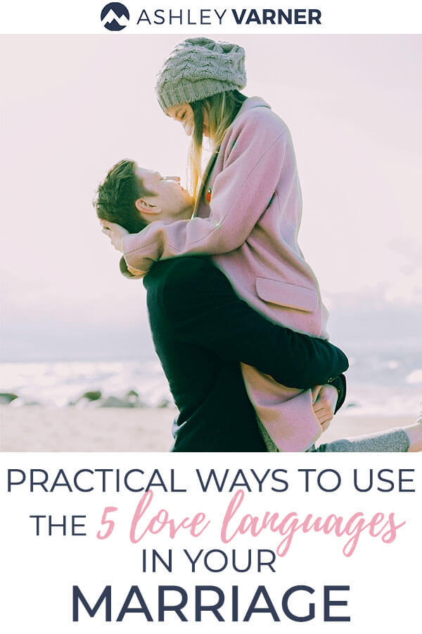 Practical Ways to Use the 5 Love Languages in your Marriage | Life ...