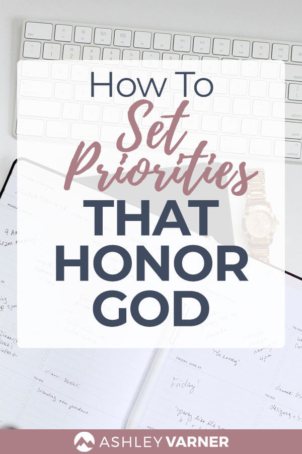 How to Set Priorities that Honor God | The Graceful Life with Ashley Varner