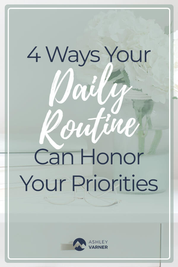 How to Create a Daily Routine | The Graceful Life with Ashley Varner