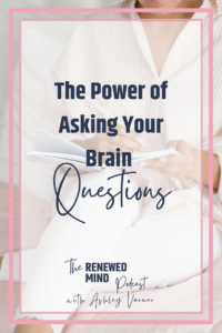How asking yourself questions can help you take your thoughts captive. | The Renewed Mind Podcast
