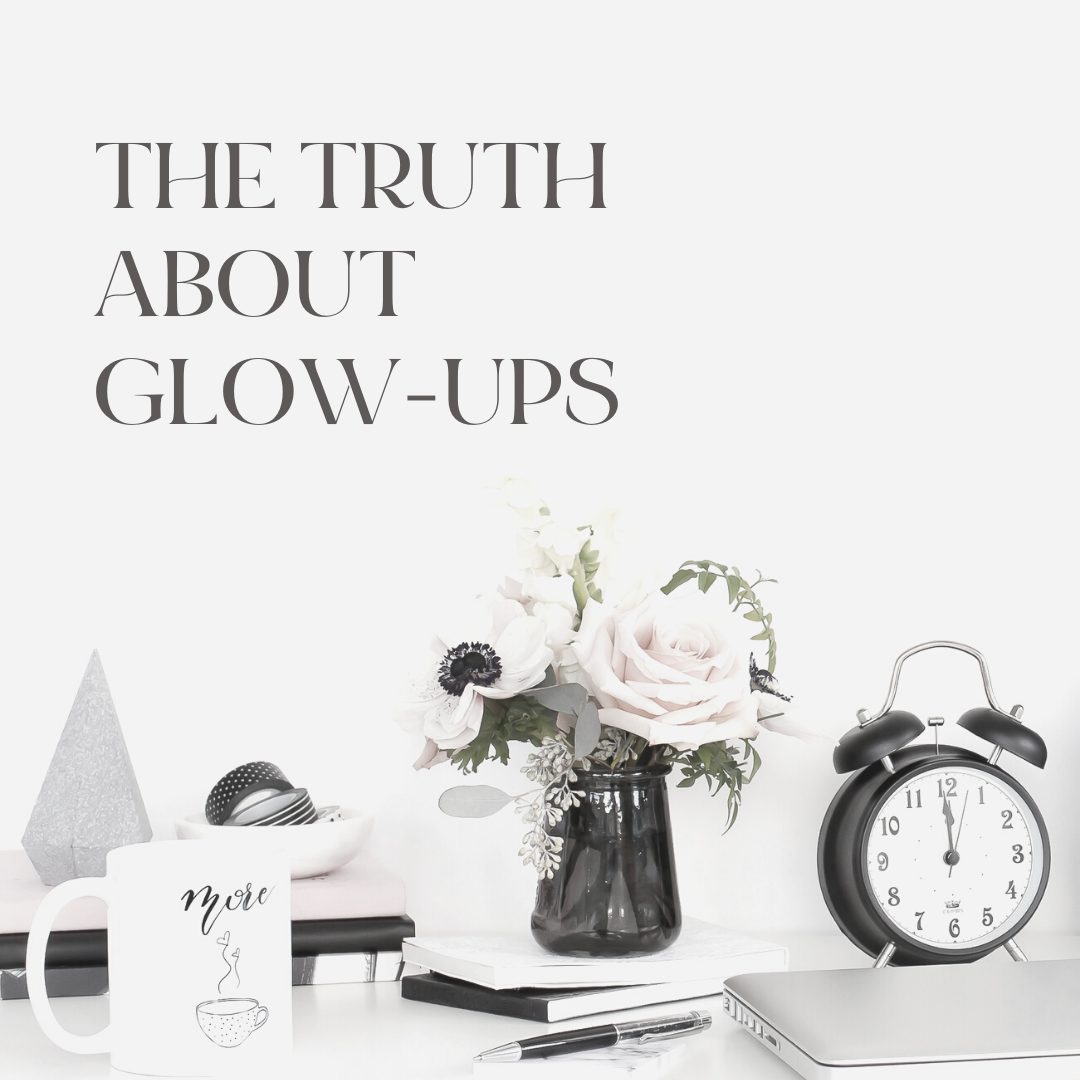 There's been a trend all over youtube about glow-ups and being "That girl." Here's the truth about glow ups and what it really takes to see personal growth in your life. #glowup #transformation #renewingyourmind
