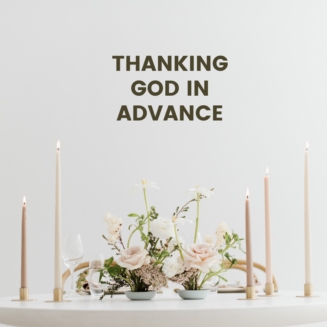 Giving thanks ahead of time is the biggest sign of faith. It shows that you believe so much that God is faithful to provide and bless you, that you thank Him before you EVEN see any evidence of it! Keep reading to see how you can start thanking God in advance. #christianlifecoach #gratitude